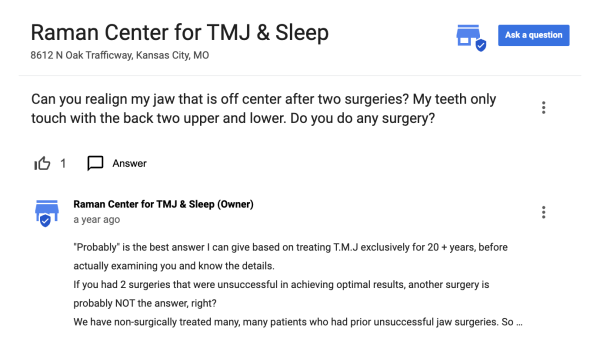 Google Q&A where Raman Center for TMJ & Sleep explains non-surgical treatment approach.